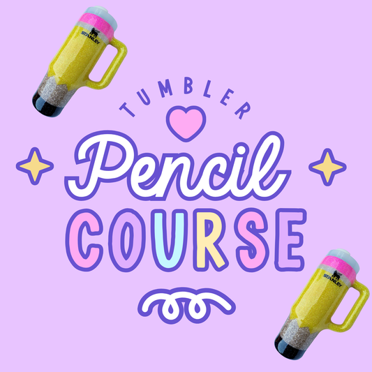 Glitter Pencil Tumbler Course in English & Espanol